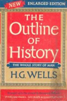 The Outline of History by H. G. Wells (good books to read TXT) 📕 - American Library Books 📚 Read (28910) Books Online Free