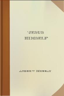 'Jesus Himself' by Andrew Murray (color ebook reader TXT) 📕 - American Library Books 📚 Read (28910) Books Online Free