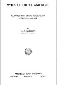 Myths of Greece and Rome by H. A. Guerber (early reader chapter books TXT) 📕 - American Library Books 📚 Read (28910) Books Online Free