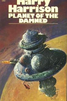 Planet of the Damned by Harry Harrison (books to read to be successful .TXT) 📕 - American Library Books 📚 Read (28910) Books Online Free