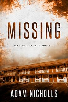 Missing by Adam Nicholls (the first e reader TXT) 📕 - American Library Books 📚 Read (28910) Books Online Free