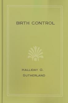 Birth Control by Halliday G. Sutherland (guided reading books txt) 📕 - American Library Books 📚 Read (28910) Books Online Free