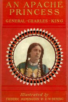 An Apache Princess by Charles King (online e reader TXT) 📕 - American Library Books 📚 Read (28910) Books Online Free