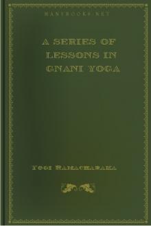 A Series of Lessons in Gnani Yoga by William Walker Atkinson (best ereader for pc .txt) 📕 - American Library Books 📚 Read (28910) Books Online Free