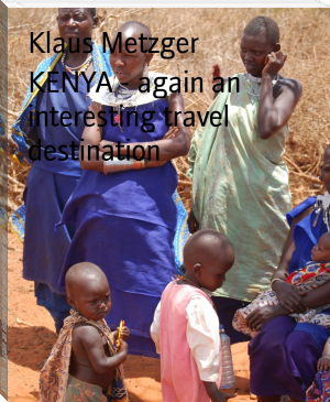 KENYA - again an interesting travel destination by Klaus Metzger (little red riding hood read aloud TXT) 📕 - American Library Books 📚 Read (28910) Books Online Free
