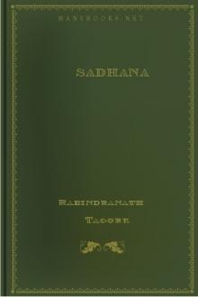 Sadhana by Rabindranath Tagore (good novels to read in english .txt) 📕 - American Library Books 📚 Read (28910) Books Online Free