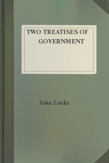 Two Treatises of Government by John Locke (the reading strategies book .txt) 📕 - American Library Books 📚 Read (28910) Books Online Free
