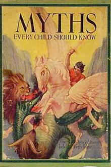 Myths That Every Child Should Know by Various Authors (to read list txt) 📕 - American Library Books 📚 Read (28910) Books Online Free