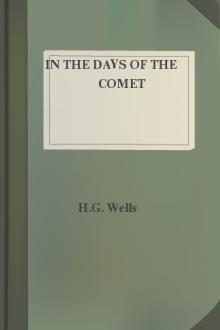 In the Days of the Comet by H. G. Wells (big ebook reader txt) 📕 - American Library Books 📚 Read (28910) Books Online Free