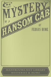 The Mystery of a Hansom Cab by Fergus Hume (autobiographies to read txt) 📕 - American Library Books 📚 Read (28910) Books Online Free