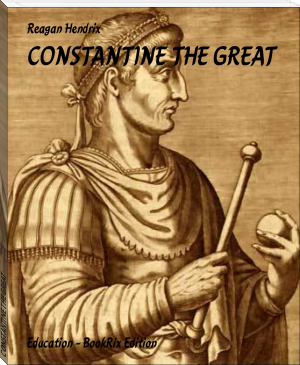 CONSTANTINE THE GREAT by Reagan Hendrix (reading comprehension books .TXT) 📕 - American Library Books 📚 Read (28910) Books Online Free