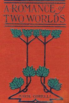 A Romance of Two Worlds by Marie Corelli (the little red hen ebook .txt) 📕 - American Library Books 📚 Read (28910) Books Online Free