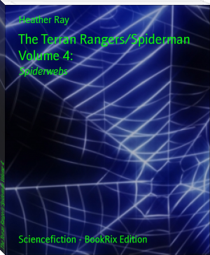 The Terran Rangers/Spiderman Volume 4: by Heather Ray (free novel reading sites TXT) 📕 - American Library Books 📚 Read (28910) Books Online Free