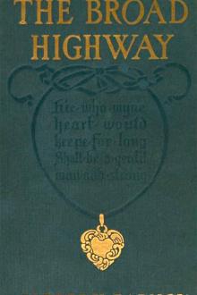 The Broad Highway by Jeffery Farnol (hot novels to read .txt) 📕 - American Library Books 📚 Read (28910) Books Online Free