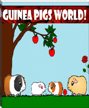 Guinea Pigs World! by Faelin (ebook reader for manga TXT) 📕 - American Library Books 📚 Read (28910) Books Online Free