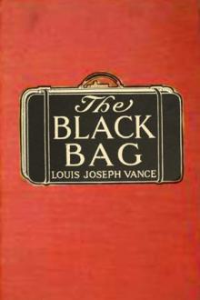 The Black Bag by Louis Joseph Vance (snow like ashes txt) 📕 - American Library Books 📚 Read (28910) Books Online Free