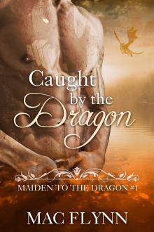 Caught By the Dragon: Maiden to the Dragon, Book 1 by - (first e reader .txt) 📕 - American Library Books 📚 Read (28910) Books Online Free