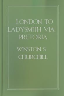London to Ladysmith via Pretoria by Winston Churchill (best self help books to read TXT) 📕 - American Library Books 📚 Read (28910) Books Online Free