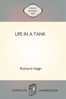 Life in a Tank by Richard Haigh (best novels for beginners .TXT) 📕 - American Library Books 📚 Read (28910) Books Online Free