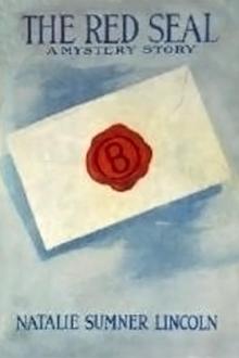 The Red Seal by Natalie Sumner Lincoln (best way to read e books txt) 📕 - American Library Books 📚 Read (28910) Books Online Free
