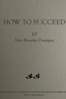 How to Succeed by Rosetta Dunigan (top business books of all time .TXT) 📕 - American Library Books 📚 Read (28910) Books Online Free
