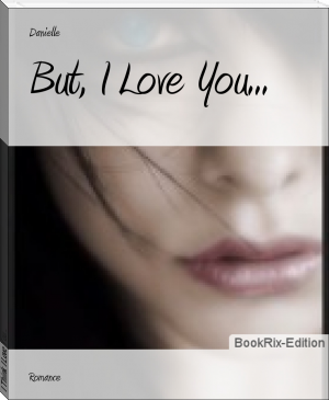I Think I Love You... by Danielle (free ebook reader for pc TXT) 📕 - American Library Books 📚 Read (28910) Books Online Free