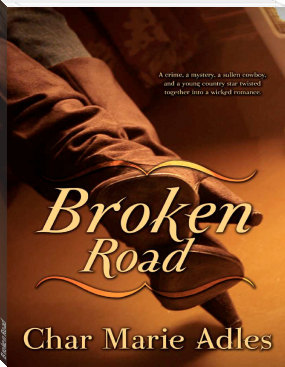 Broken Road by Char Marie Adles (freda ebook reader txt) 📕 - American Library Books 📚 Read (28910) Books Online Free