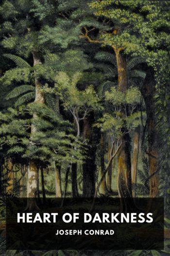 Heart of Darkness by Joseph Conrad (ebooks online reader TXT) 📕 - American Library Books 📚 Read (28910) Books Online Free