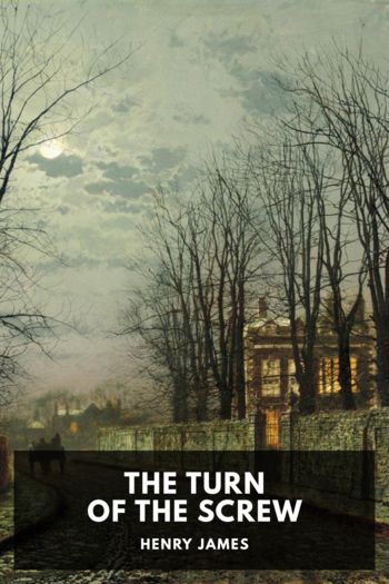 The Turn of the Screw by Henry James (easy books to read .TXT) 📕 - American Library Books 📚 Read (28910) Books Online Free