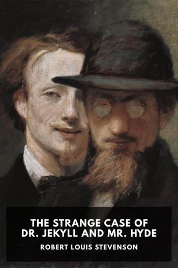 The Strange Case of Dr. Jekyll and Mr. Hyde by Robert Louis Stevenson (top romance novels .txt) 📕 - American Library Books 📚 Read (28910) Books Online Free