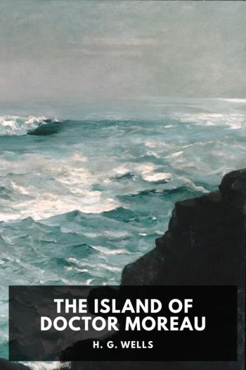 The Island of Doctor Moreau by H. G. Wells (if you give a mouse a cookie read aloud .txt) 📕 - American Library Books 📚 Read (28910) Books Online Free