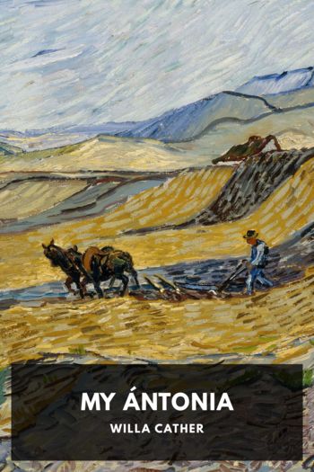 My Ántonia by Willa Cather (top android ebook reader TXT) 📕 - American Library Books 📚 Read (28910) Books Online Free