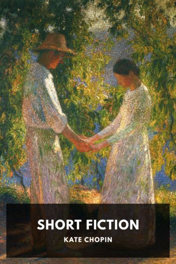 Short Fiction by Kate Chopin (love story books to read .txt) 📕 - American Library Books 📚 Read (28910) Books Online Free