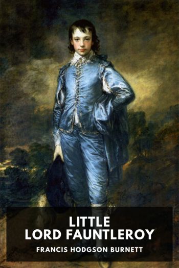 Little Lord Fauntleroy by Frances Hodgson Burnett (simple e reader .txt) 📕 - American Library Books 📚 Read (28910) Books Online Free