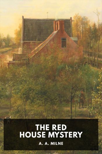 The Red House Mystery by A. A. Milne (manga ereader txt) 📕 - American Library Books 📚 Read (28910) Books Online Free