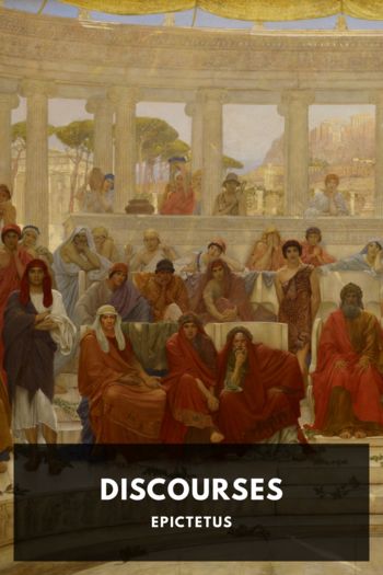 Discourses by Epictetus (good books to read for beginners txt) 📕 - American Library Books 📚 Read (28910) Books Online Free