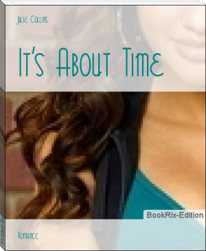 It's About Time by Julie Collins (kiss me liar novel english .txt) 📕 - American Library Books 📚 Read (28910) Books Online Free