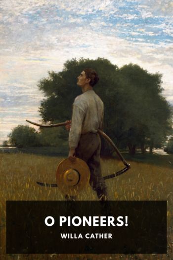 O Pioneers! by Willa Cather (ebook reader with internet browser .TXT) 📕 - American Library Books 📚 Read (28910) Books Online Free