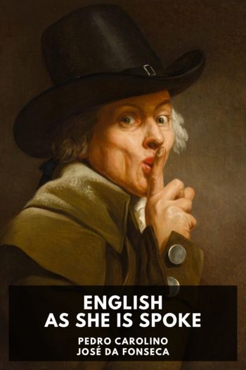 English as She Is Spoke by Pedro Carolino (the snowy day read aloud .txt) 📕 - American Library Books 📚 Read (28910) Books Online Free