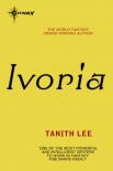 Ivoria by Tanith Lee (uplifting novels .txt) 📕 - American Library Books 📚 Read (28910) Books Online Free