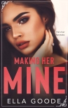 Making Her Mine by Goode, Ella (best sales books of all time TXT) 📕 - American Library Books 📚 Read (28910) Books Online Free