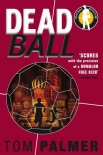 Dead Ball by Tom Palmer (snow like ashes series .txt) 📕 - American Library Books 📚 Read (28910) Books Online Free