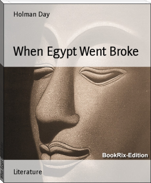 When Egypt Went Broke by Holman Day (fun books to read for adults .TXT) 📕 - American Library Books 📚 Read (28910) Books Online Free