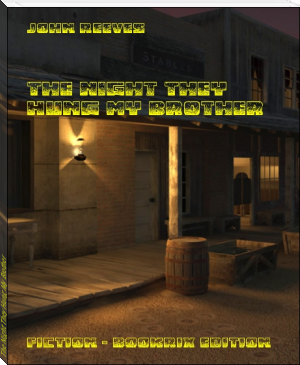 The Night They Hung My Brother by John Reeves (simple e reader .txt) 📕 - American Library Books 📚 Read (28910) Books Online Free