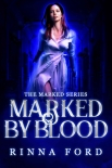 Marked by Blood: Book 2 of The Marked Series by Ford, Rinna (top novels of all time txt) 📕 - American Library Books 📚 Read (28910) Books Online Free
