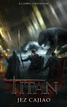 Titan: A LitRPG Adventure (UnderVerse Book 4) by Jez Cajiao (free ebooks for android .TXT) 📕 - American Library Books 📚 Read (28910) Books Online Free