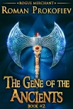 The Gene of the Ancients (Rogue Merchant Book #2): LitRPG Series by Roman Prokofiev (top books to read TXT) 📕 - American Library Books 📚 Read (28910) Books Online Free