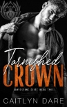 Tarnished Crown (Gravestone Elite #2) by Caitlyn Dare (books like beach read TXT) 📕 - American Library Books 📚 Read (28910) Books Online Free