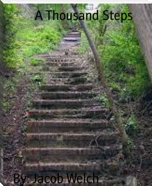 A Thousand Steps by By: Jacob Welch (buy e reader .TXT) 📕 - American Library Books 📚 Read (28910) Books Online Free