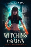 Witching Games: The Fire Witch Chronicles 1 by R.A. Lindo (best sales books of all time .txt) 📕 - American Library Books 📚 Read (28910) Books Online Free